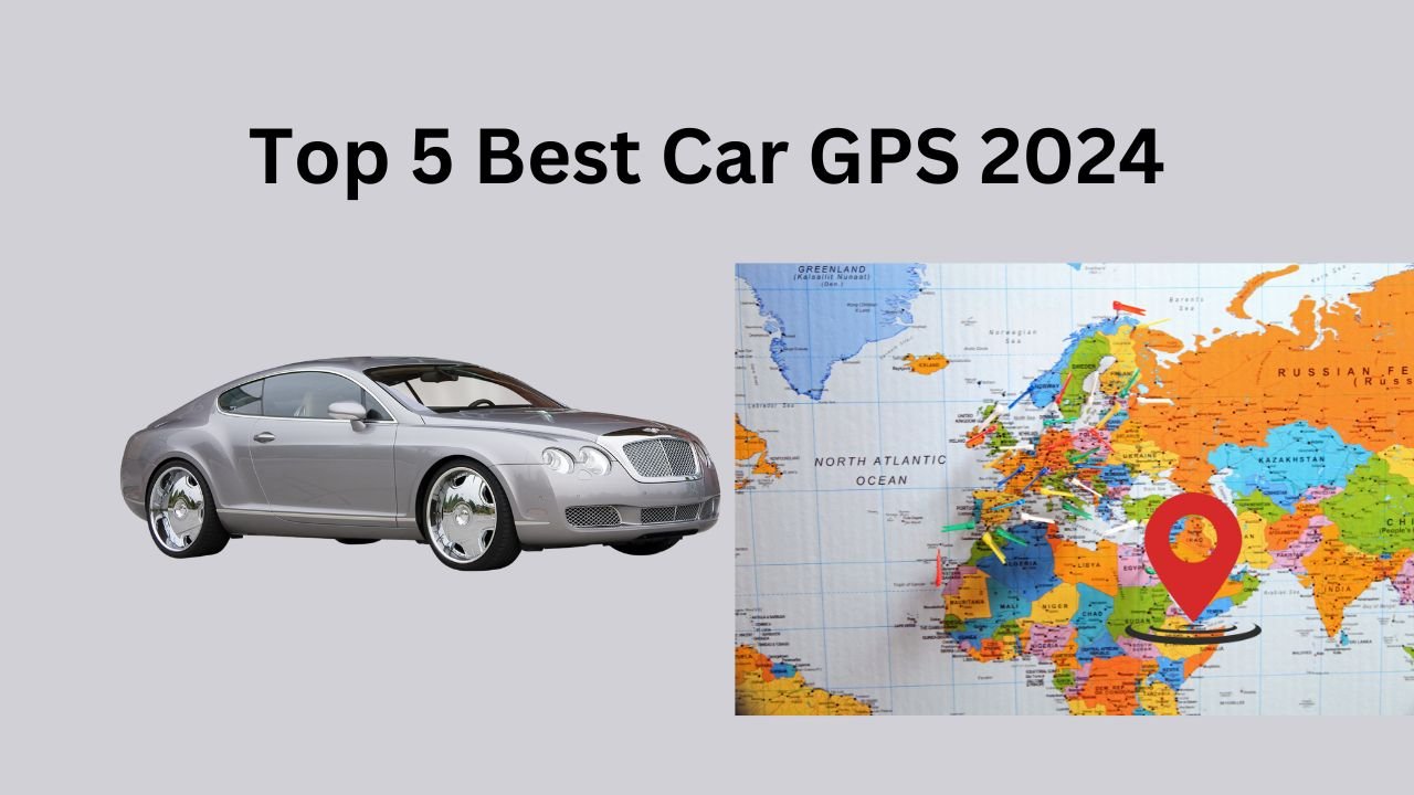 Top 5 Best Car GPS 2024 - Car GPS Tracking